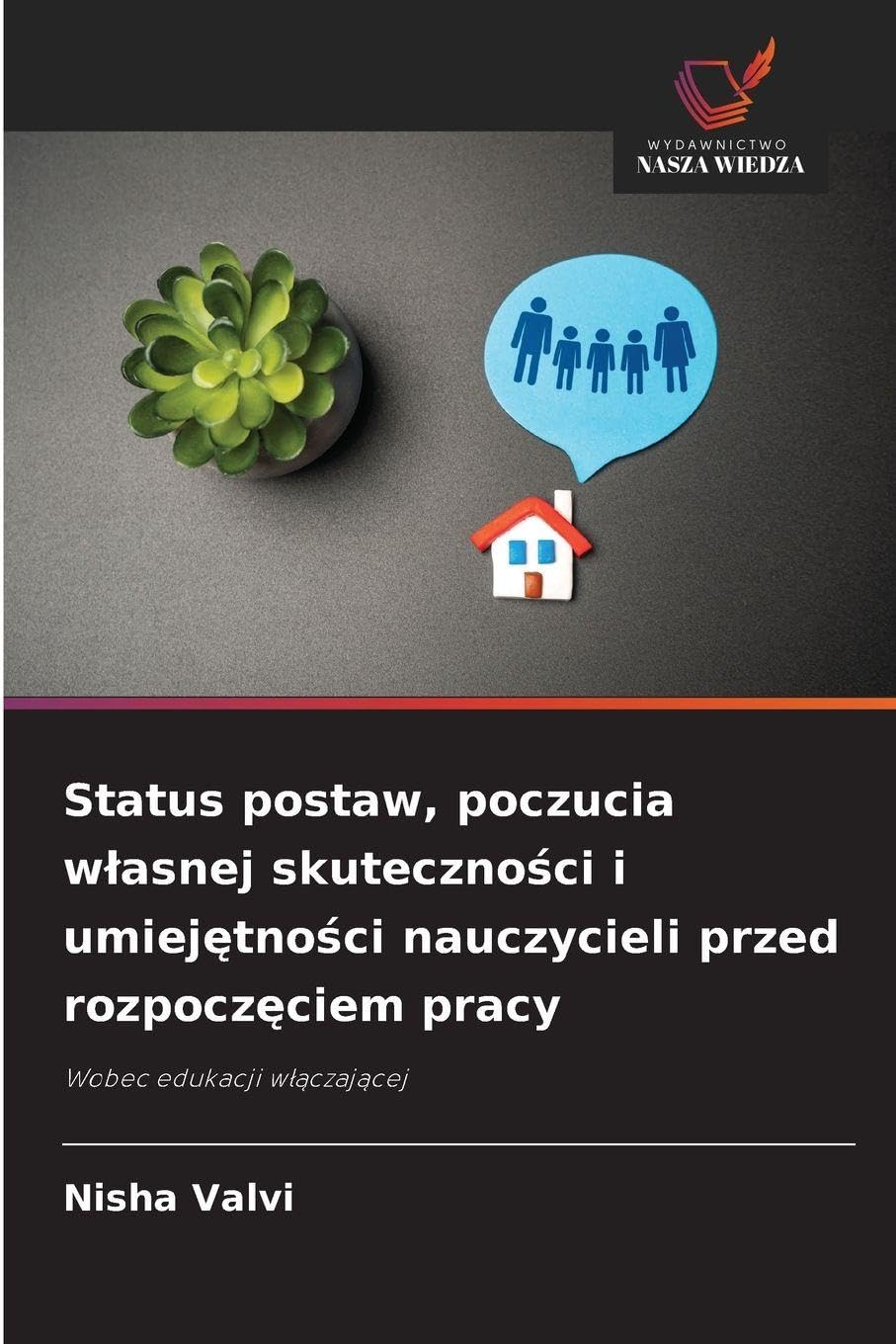 Status postaw, poczucia w¿asnej skuteczno¿ci i umiej¿tno¿ci nauczycieli przed rozpocz¿ciem pracy Education & Training