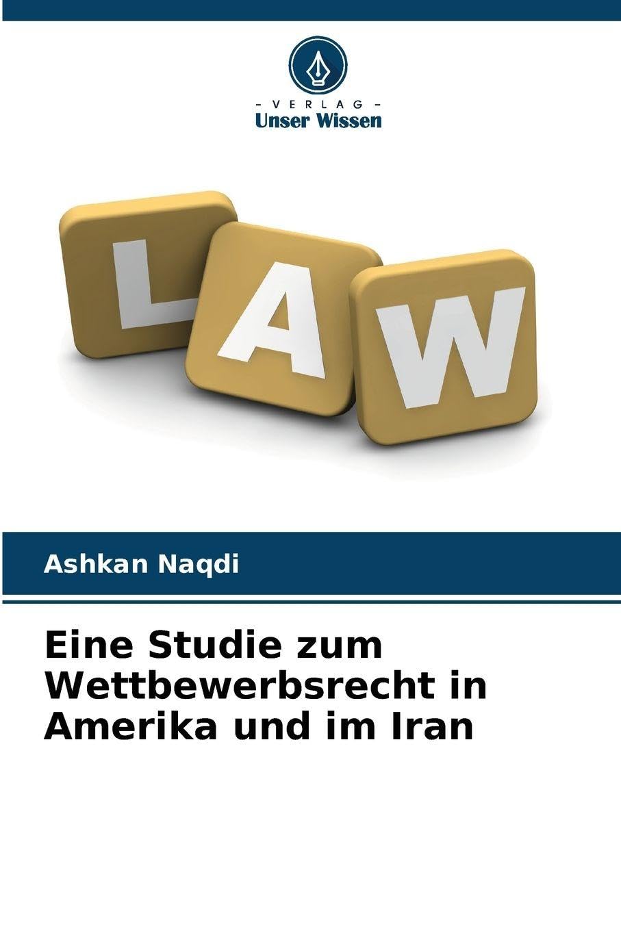 Eine Studie zum Wettbewerbsrecht in Amerika und im Iran Books