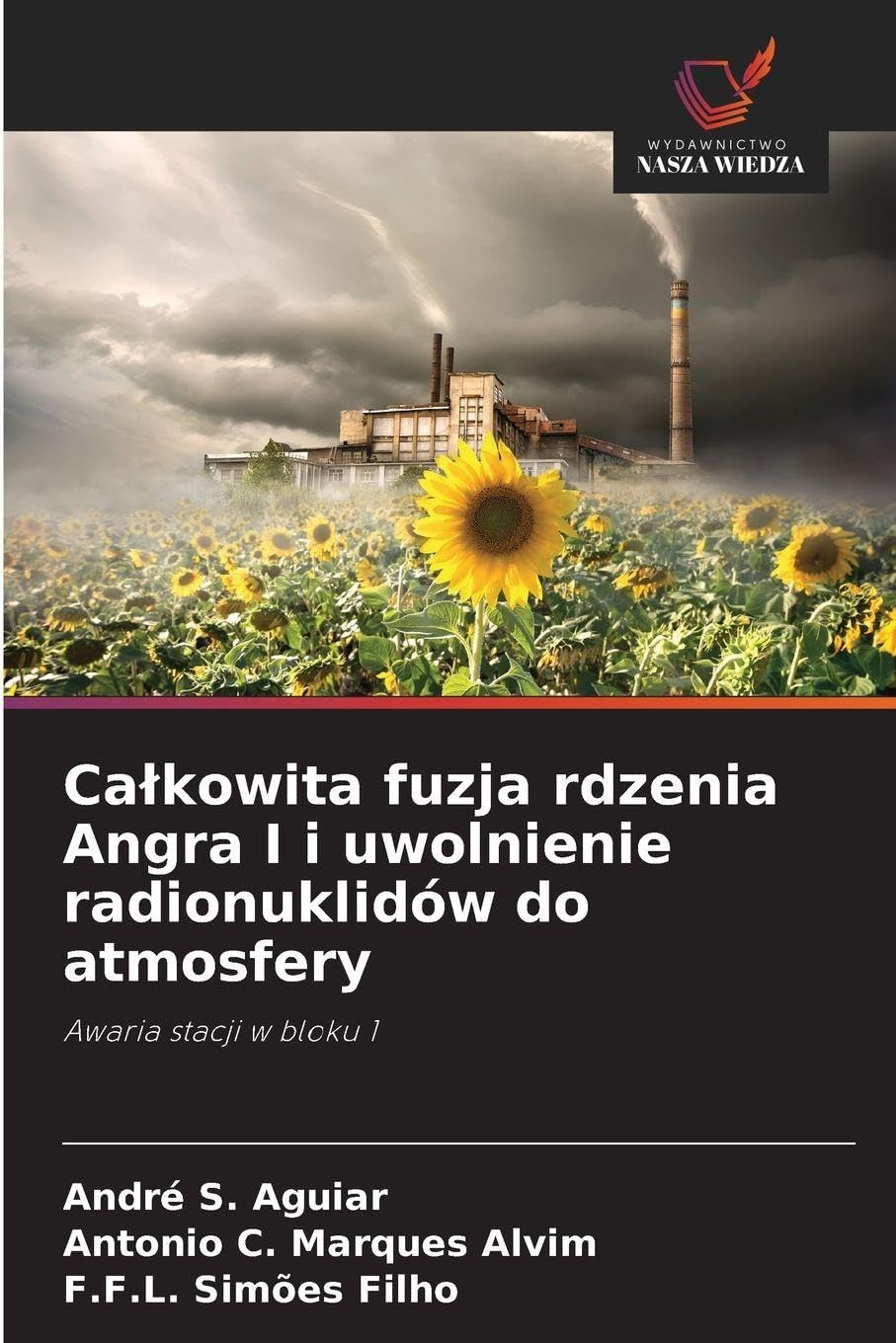 Ca¿kowita fuzja rdzenia Angra I i uwolnienie radionuklidów do atmosfery Natural Sciences