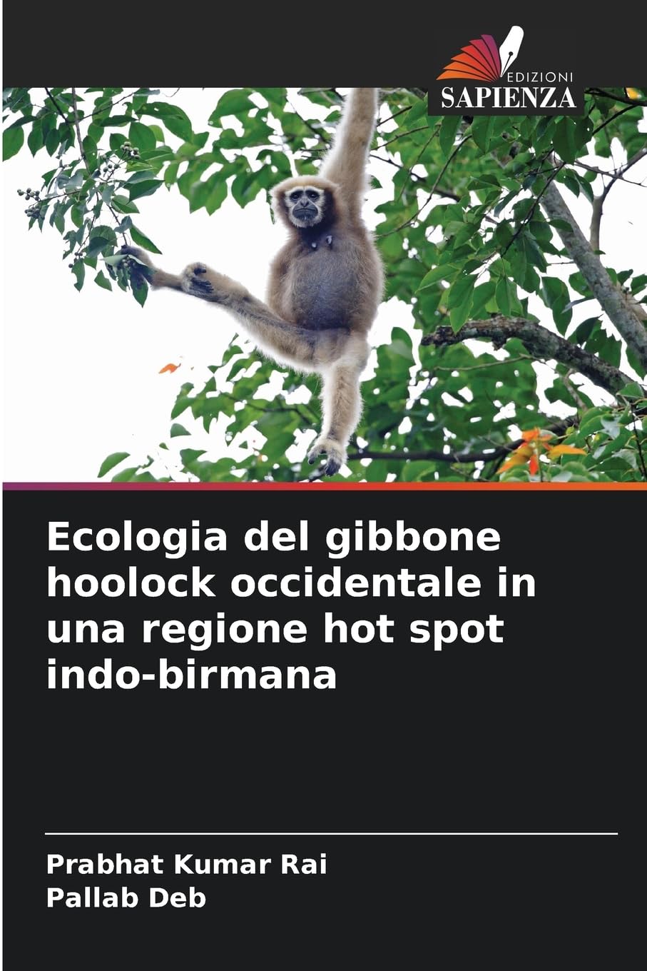 Ecologia del gibbone hoolock occidentale in una regione hot spot indo-birmana Natural Sciences