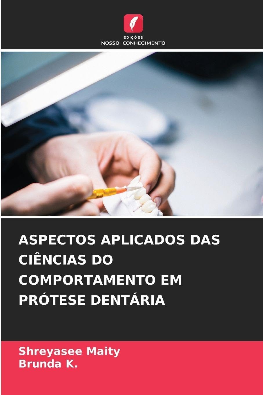 ASPECTOS APLICADOS DAS CIÊNCIAS DO COMPORTAMENTO EM PRÓTESE DENTÁRIA Medicine
