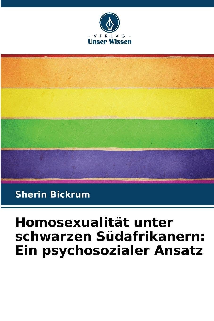 Homosexualität unter schwarzen Südafrikanern: Ein psychosozialer Ansatz Psychology