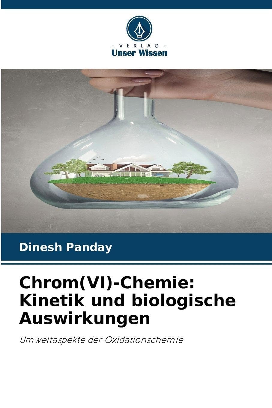 Chrom(VI)-Chemie: Kinetik und biologische Auswirkungen Natural Sciences