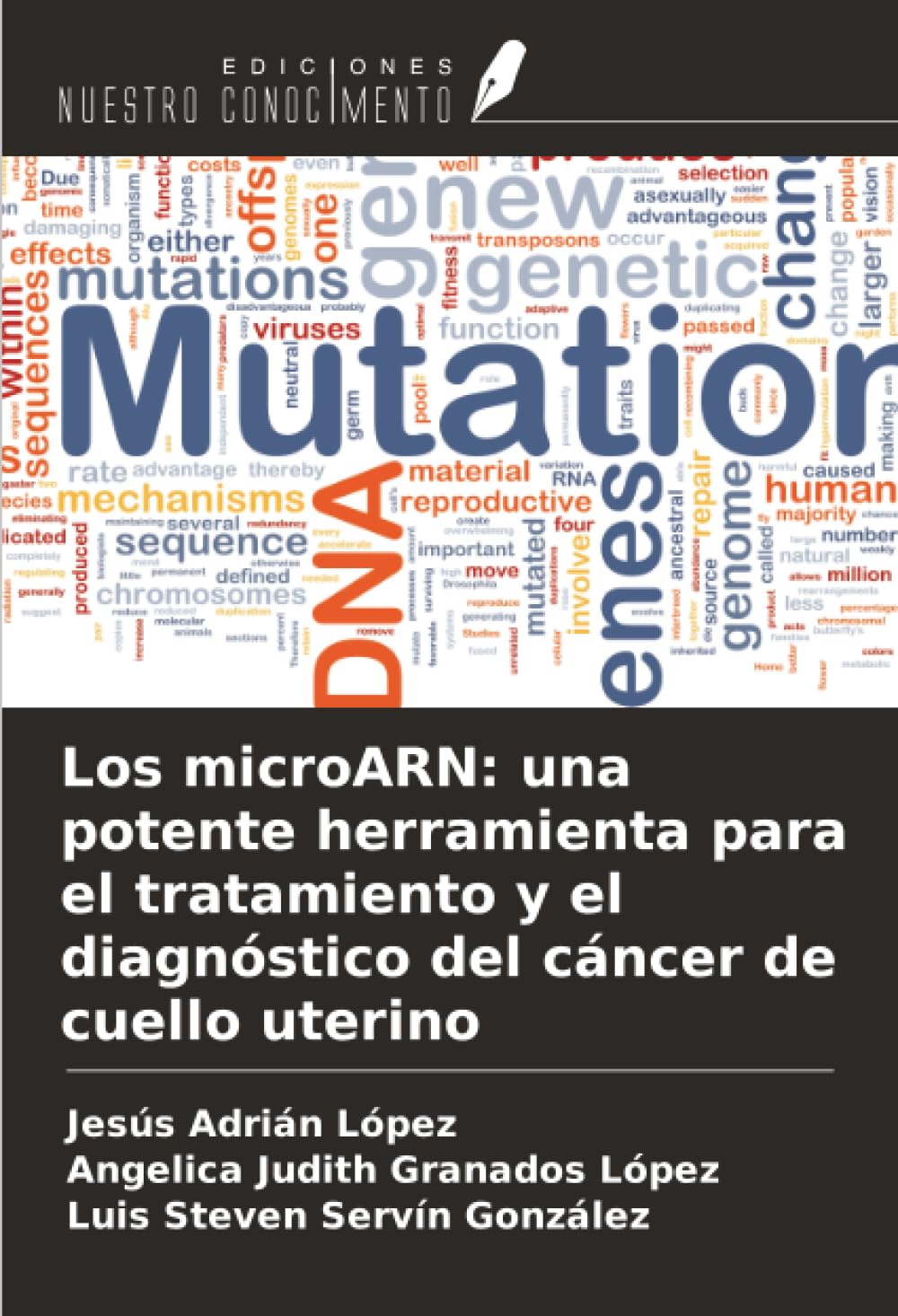 Los microARN: una potente herramienta para el tratamiento y el diagnóstico del cáncer de cuello uterino Natural Sciences