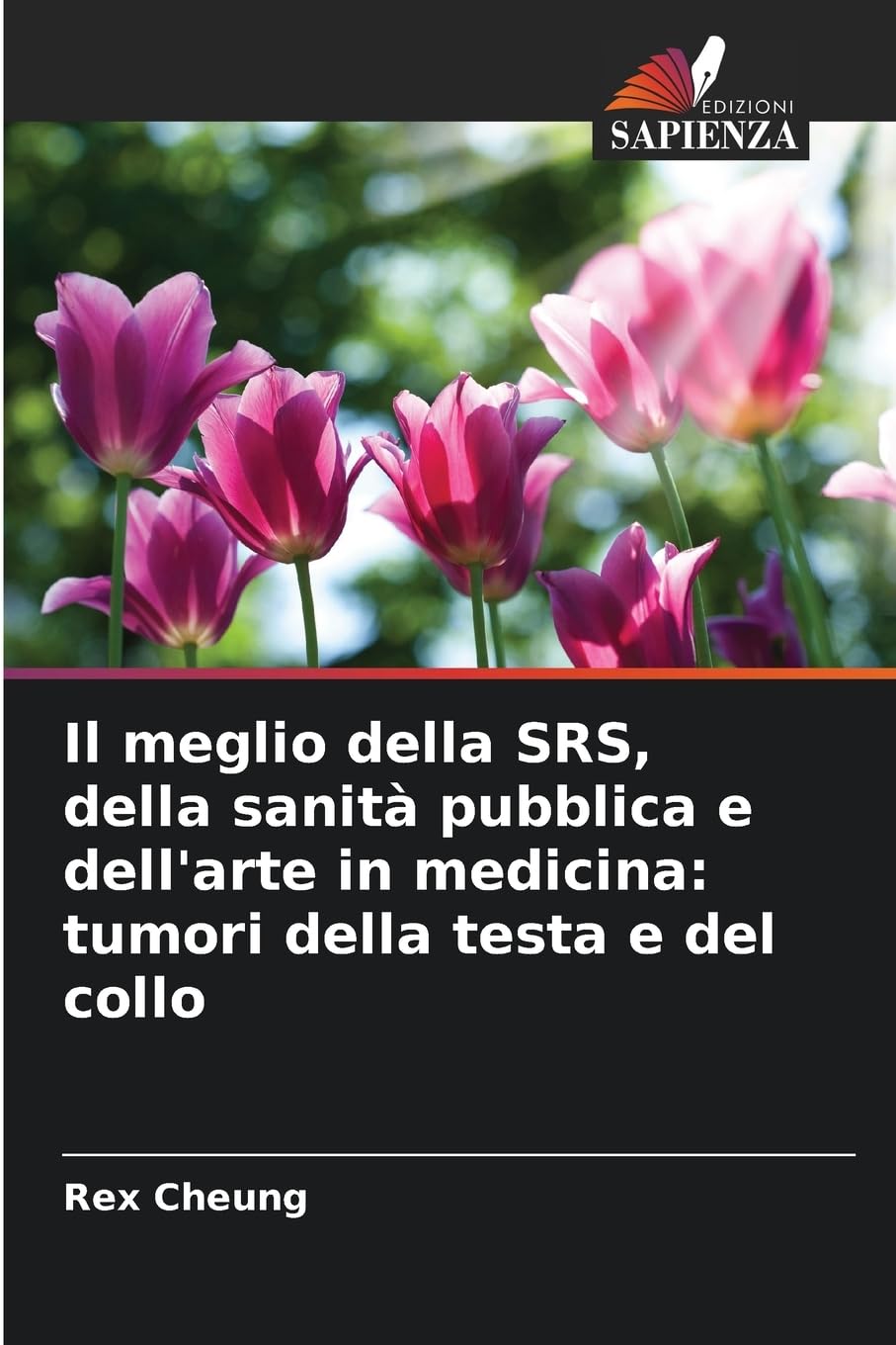 Il meglio della SRS, della sanità pubblica e dell'arte in medicina: tumori della testa e del collo Medicine