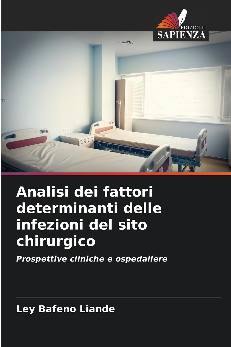 Analisi dei fattori determinanti delle infezioni del sito chirurgico Medicine