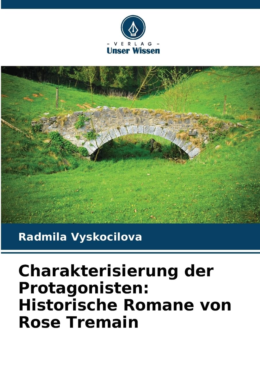 Charakterisierung der Protagonisten: Historische Romane von Rose Tremain Books