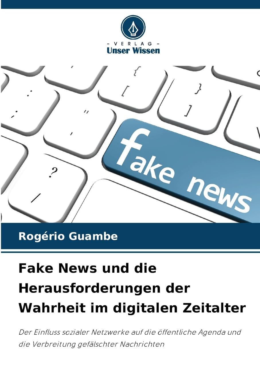 Fake News und die Herausforderungen der Wahrheit im digitalen Zeitalter Law