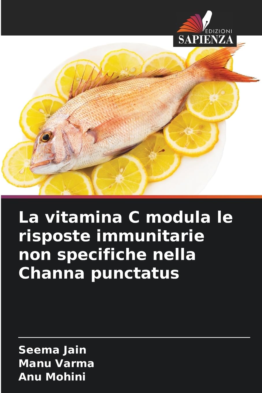 La vitamina C modula le risposte immunitarie non specifiche nella Channa punctatus Natural Sciences