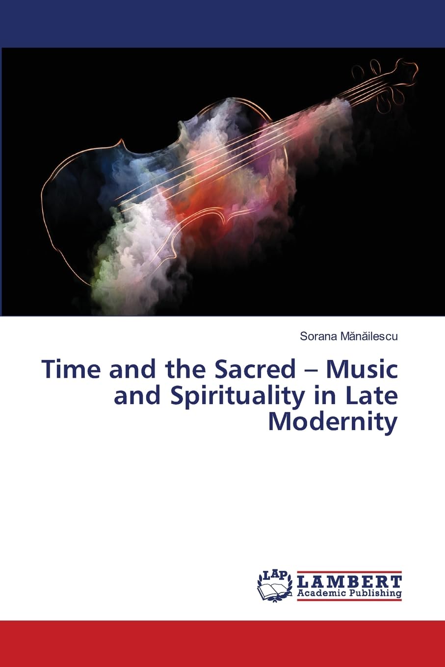 Time and the Sacred - Music and Spirituality in Late Modernity Arts & Music