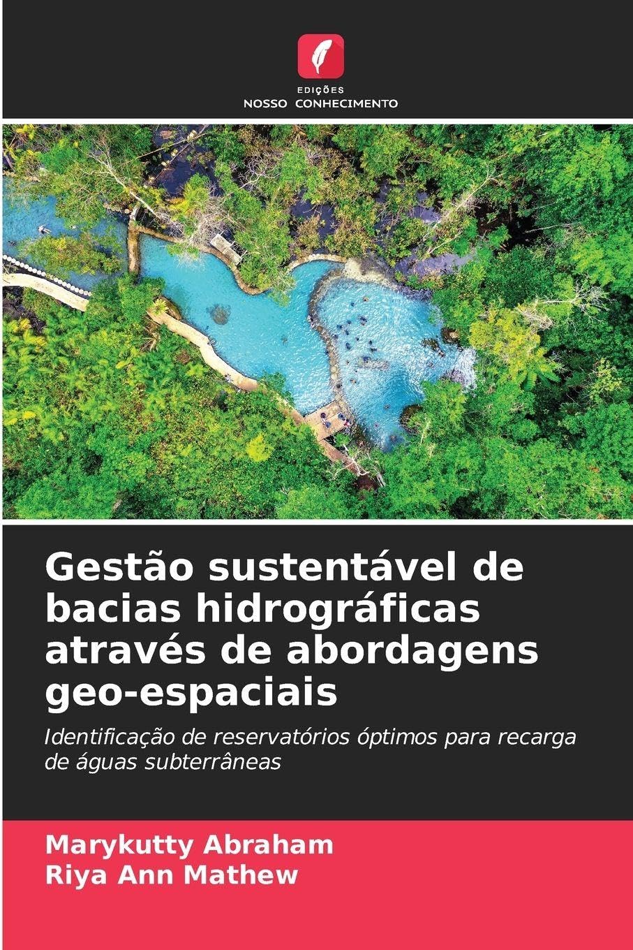 Gestão sustentável de bacias hidrográficas através de abordagens geo-espaciais Natural Sciences