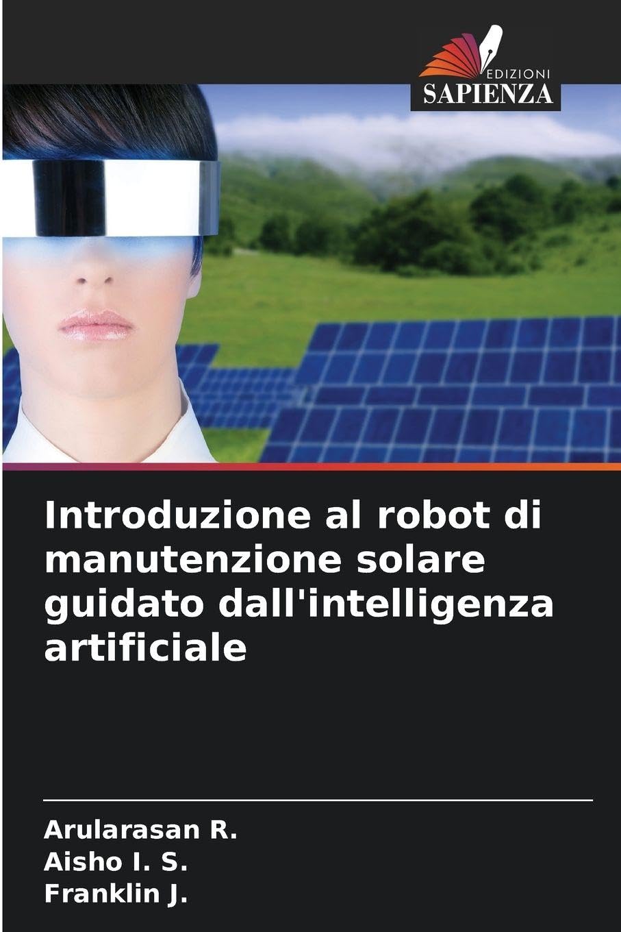 Introduzione al robot di manutenzione solare guidato dall'intelligenza artificiale Business & Technology