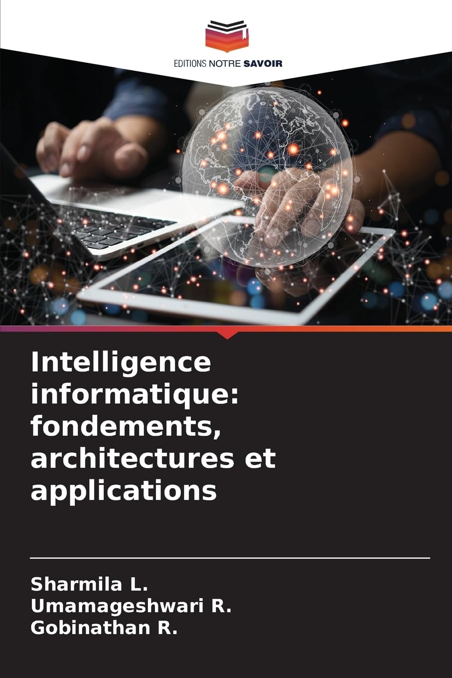 Intelligence informatique: fondements, architectures et applications Business, Finance & Career