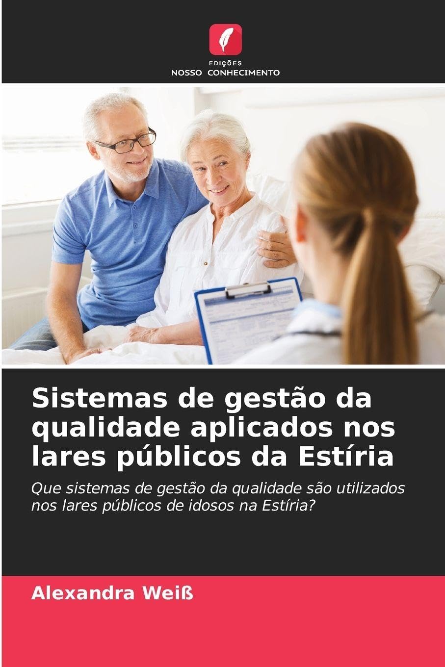 Sistemas de gestão da qualidade aplicados nos lares públicos da Estíria Medicine