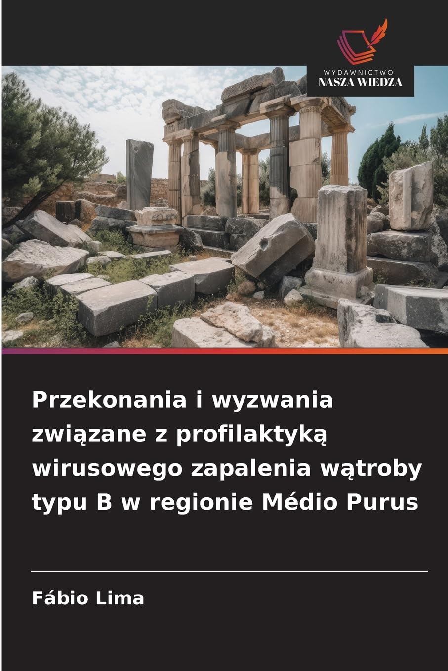 Przekonania i wyzwania zwi¿zane z profilaktyk¿ wirusowego zapalenia w¿troby typu B w regionie Médio Purus Natural Sciences