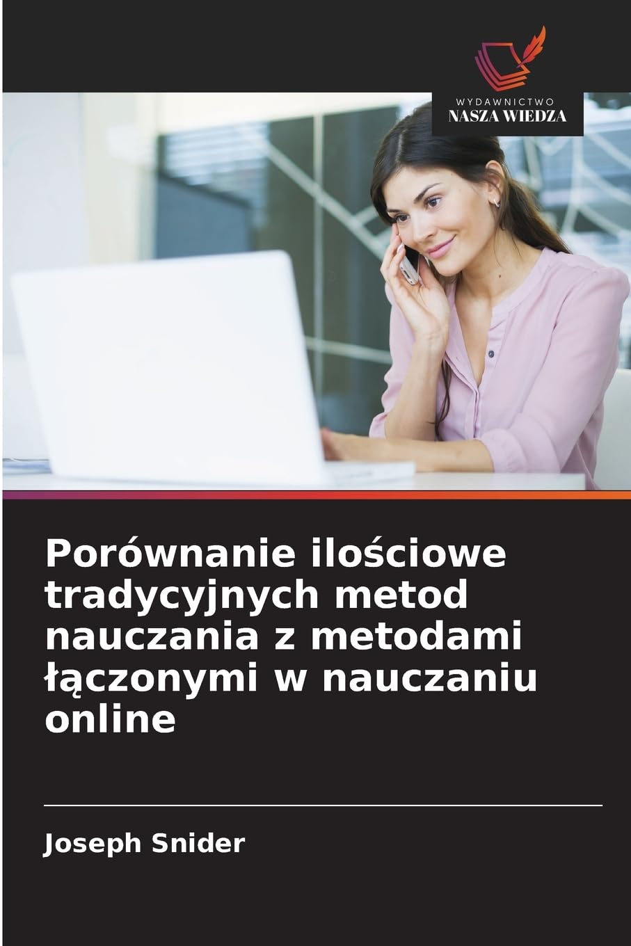 Porównanie ilo¿ciowe tradycyjnych metod nauczania z metodami ¿¿czonymi w nauczaniu online General education