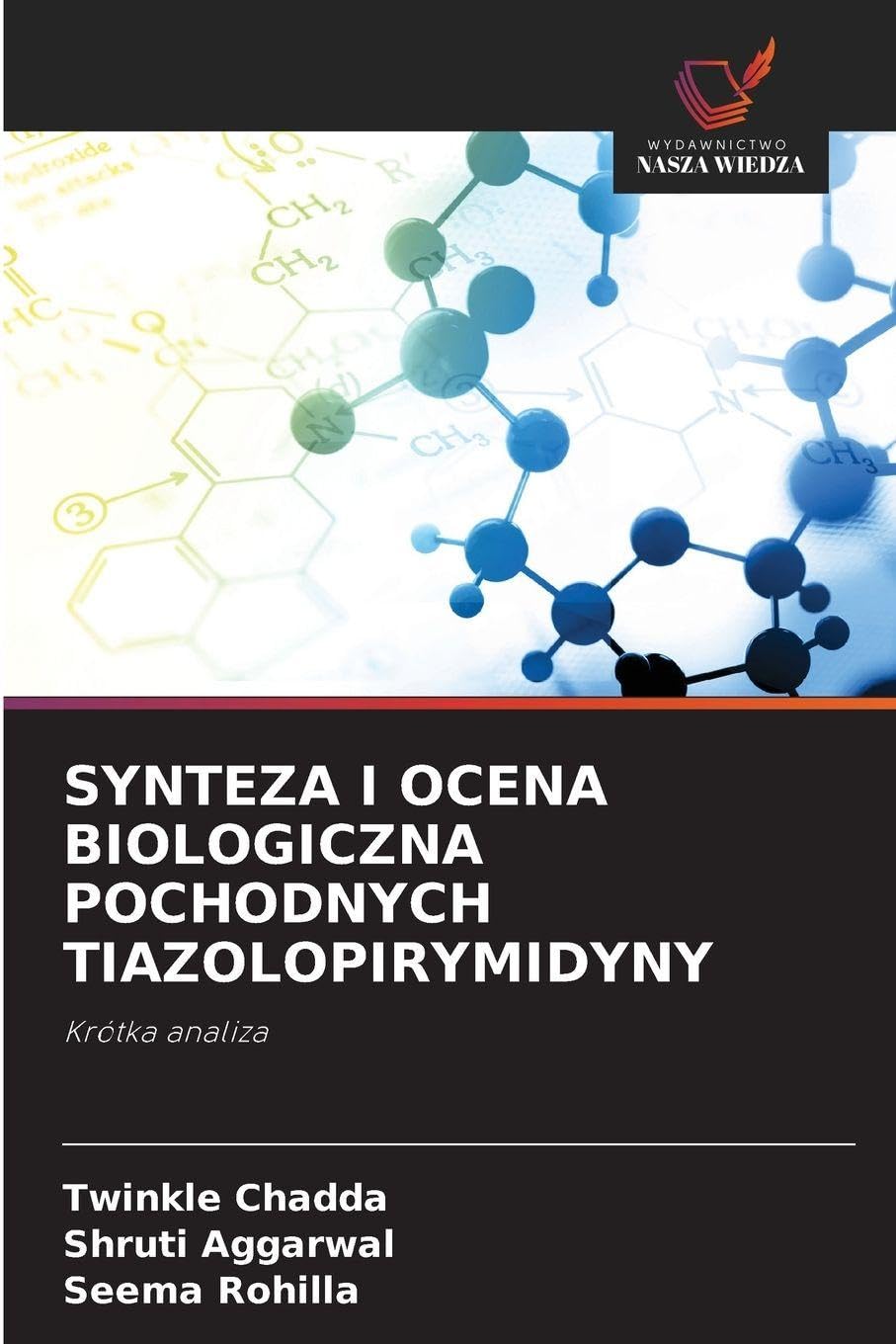 SYNTEZA I OCENA BIOLOGICZNA POCHODNYCH TIAZOLOPIRYMIDYNY Medicine