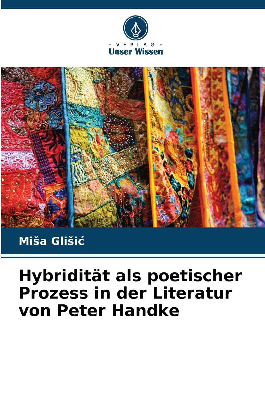 Hybridität als poetischer Prozess in der Literatur von Peter Handke Books