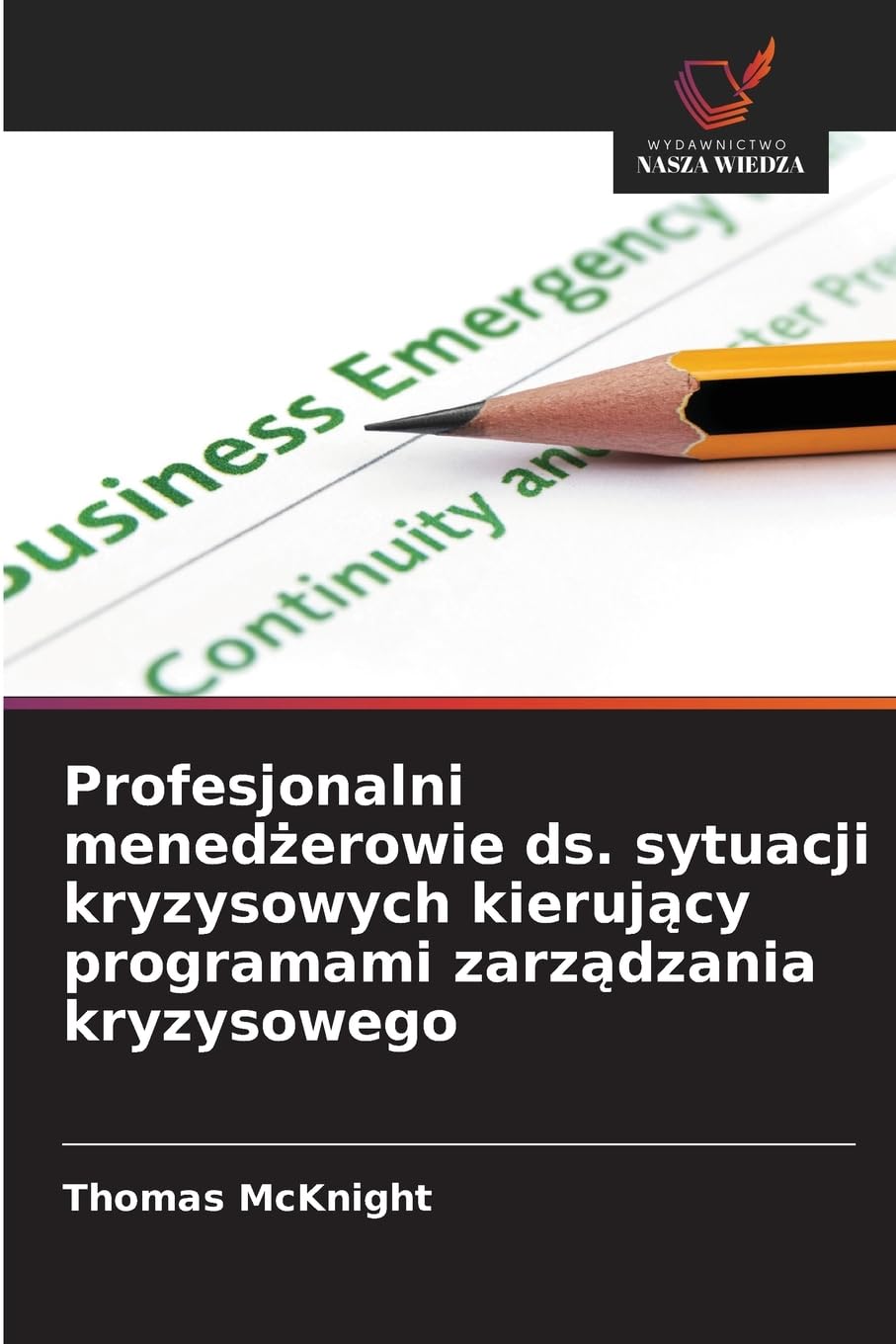 Profesjonalni mened¿erowie ds. sytuacji kryzysowych kieruj¿cy programami zarz¿dzania kryzysowego Books