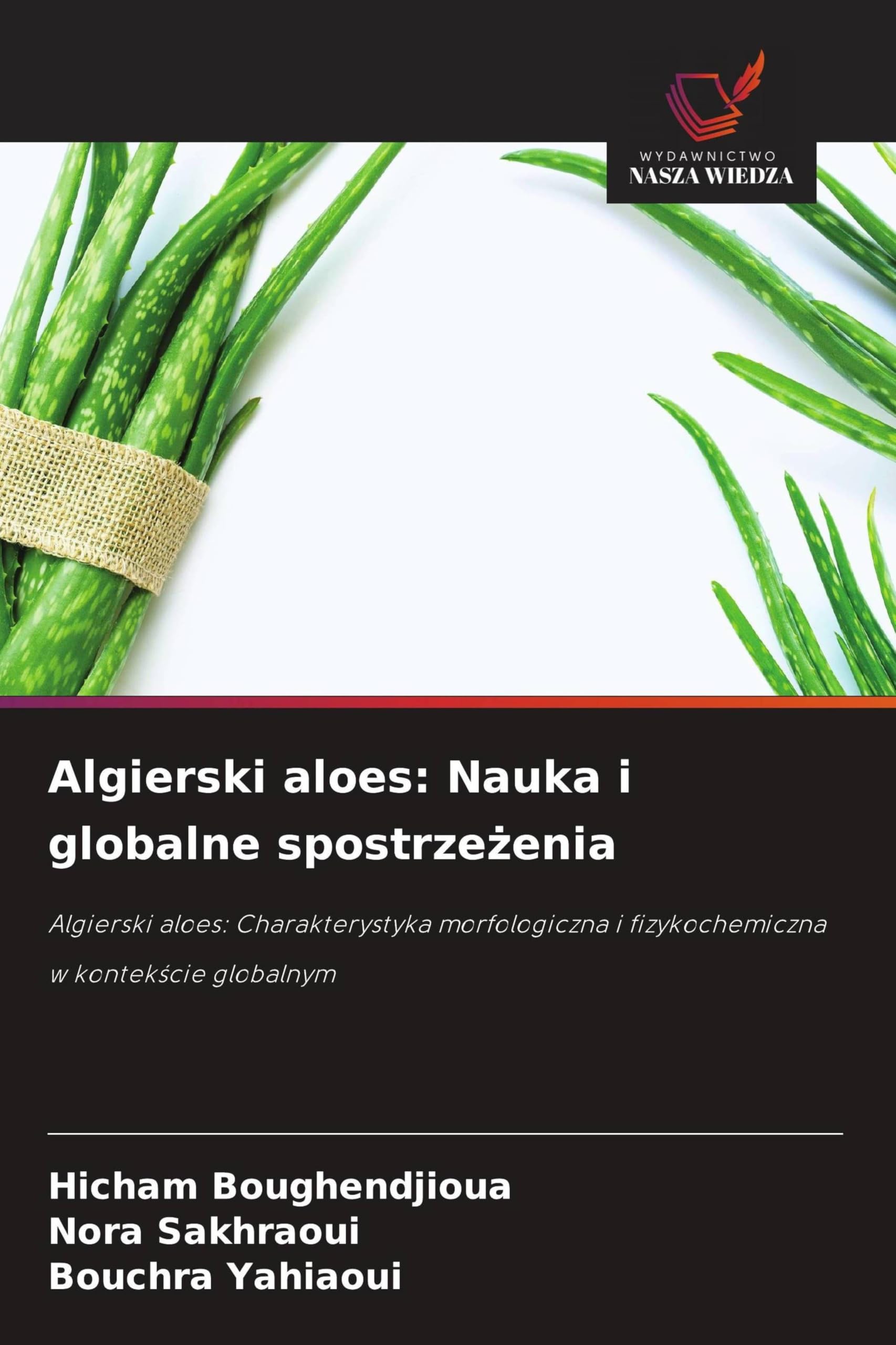 Algierski aloes: Nauka i globalne spostrze¿enia Natural Sciences