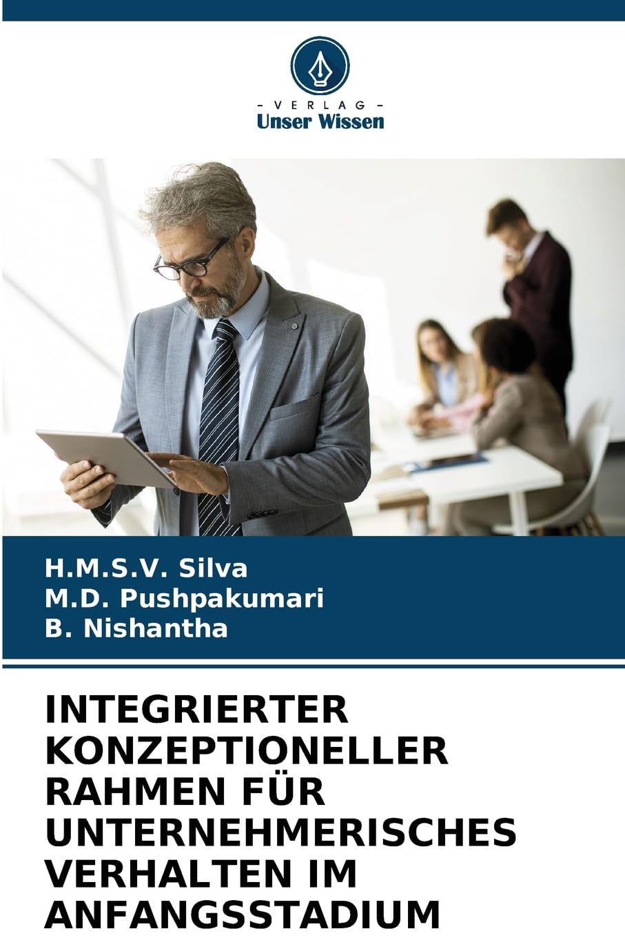 INTEGRIERTER KONZEPTIONELLER RAHMEN FÜR UNTERNEHMERISCHES VERHALTEN IM ANFANGSSTADIUM Law