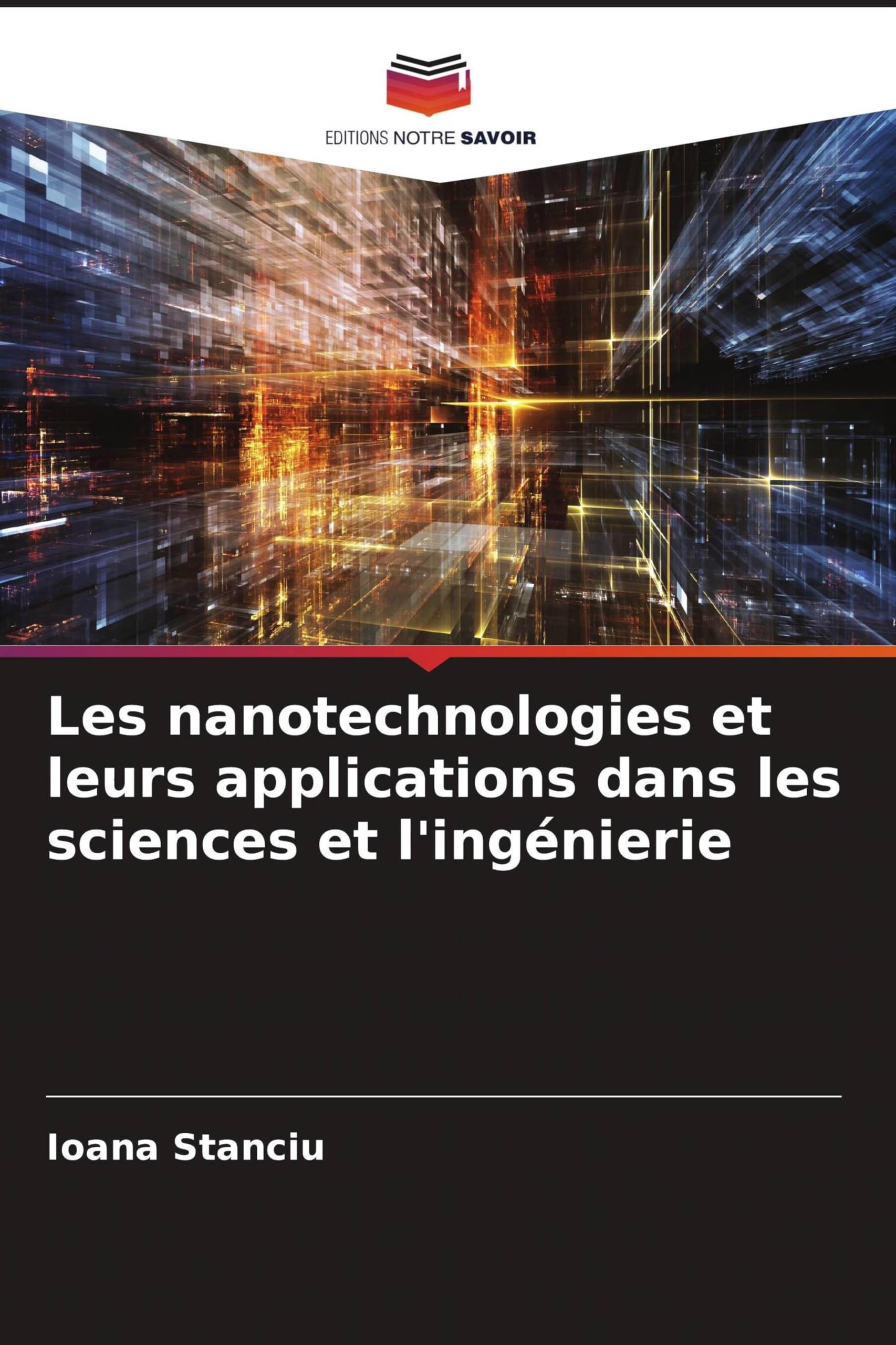 Les nanotechnologies et leurs applications dans les sciences et l'ingénierie Natural Sciences