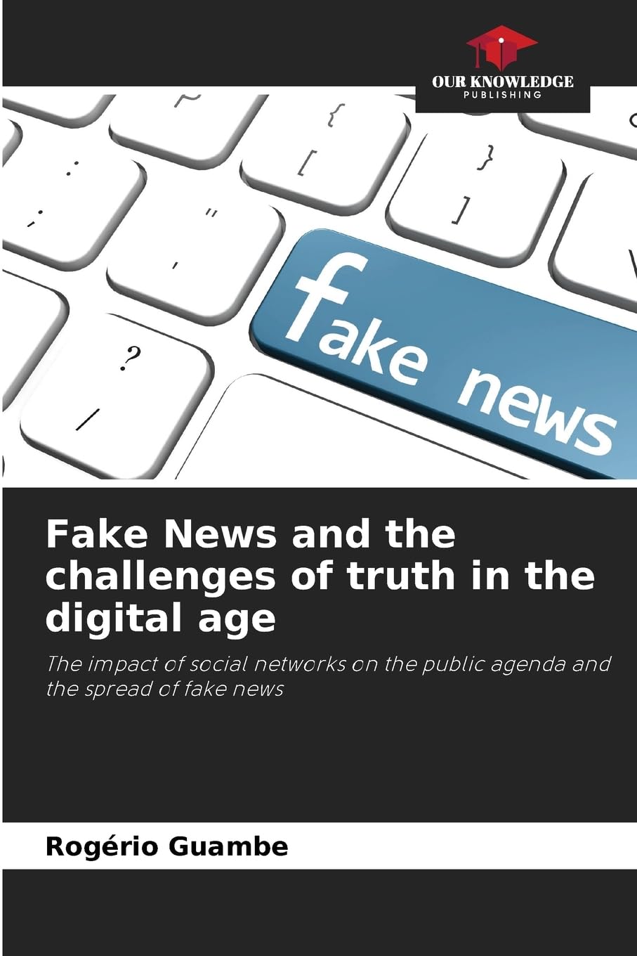 Fake News and the challenges of truth in the digital age Law