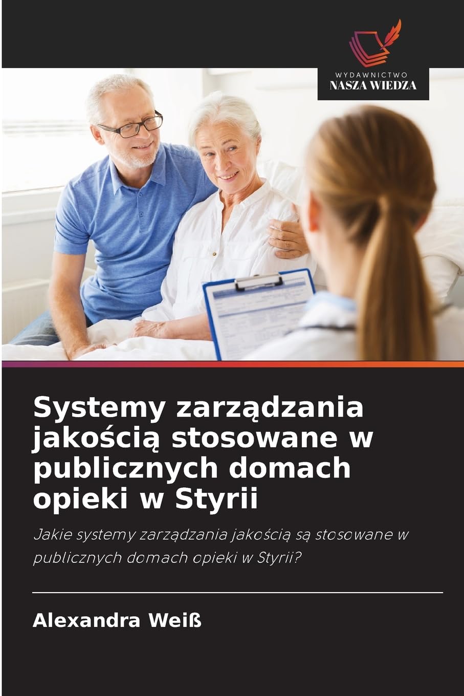 Systemy zarz¿dzania jako¿ci¿ stosowane w publicznych domach opieki w Styrii Medicine