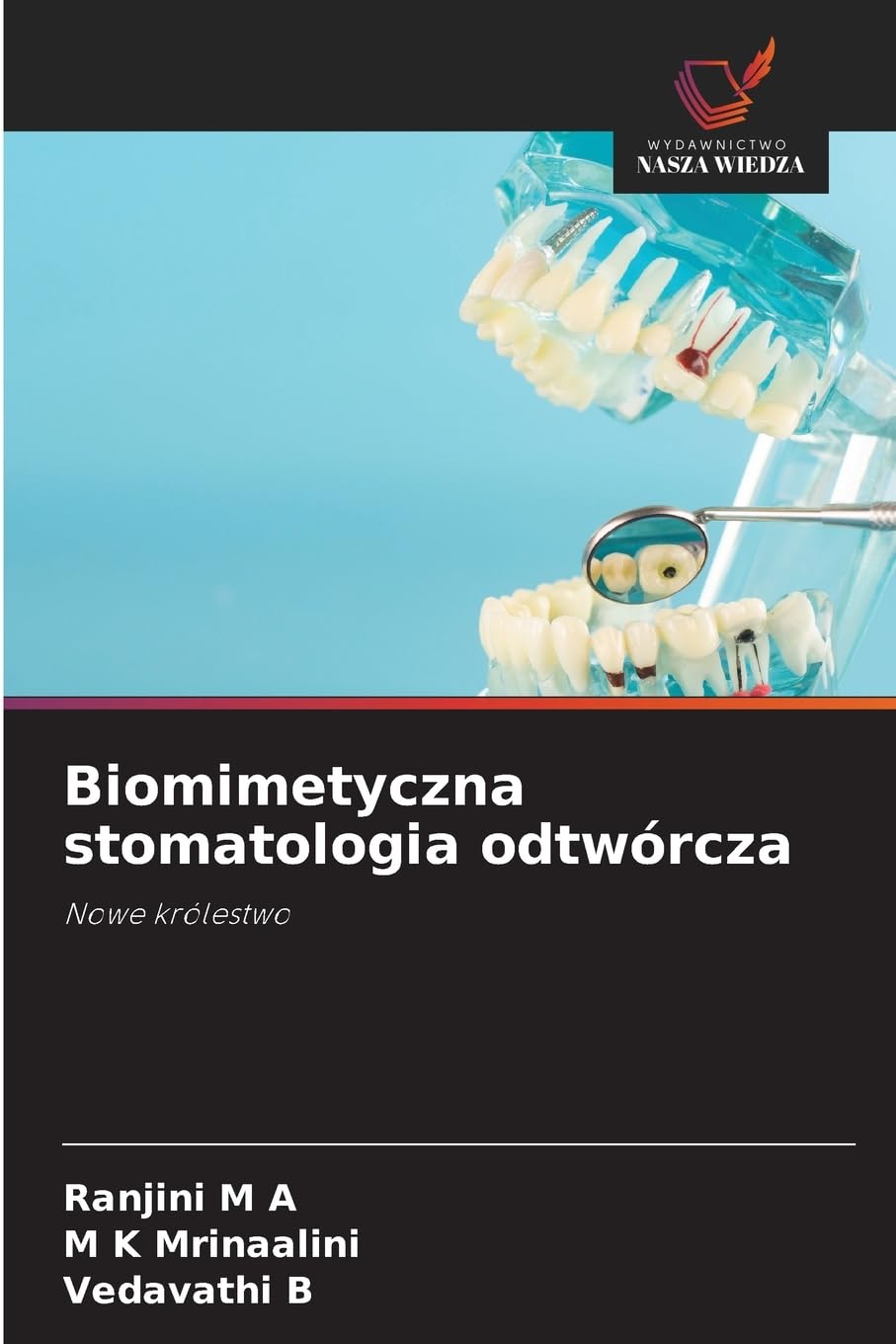 Biomimetyczna stomatologia odtwórcza Medicine