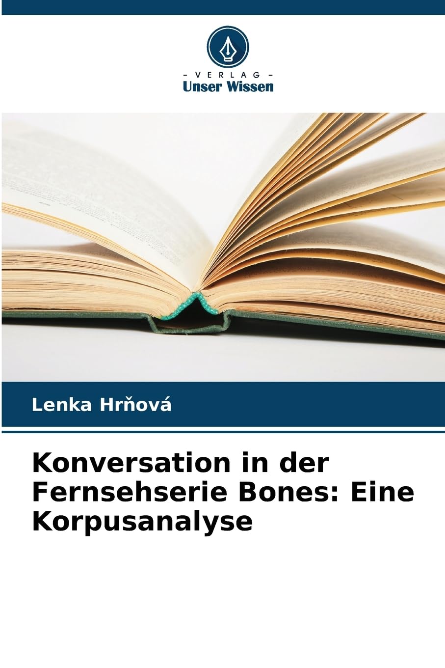 Konversation in der Fernsehserie Bones: Eine Korpusanalyse Social Sciences