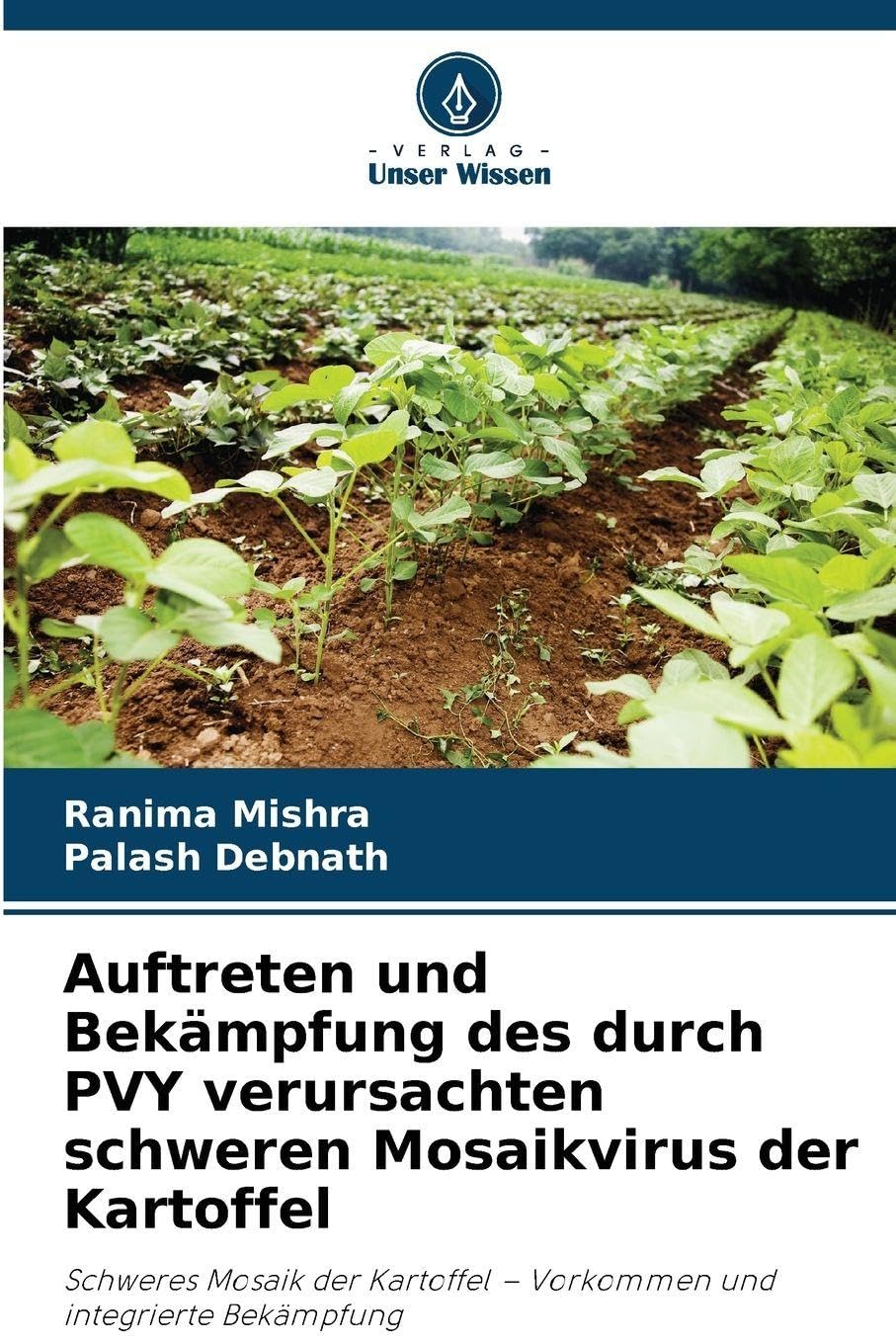 Auftreten und Bekämpfung des durch PVY verursachten schweren Mosaikvirus der Kartoffel Natural Sciences