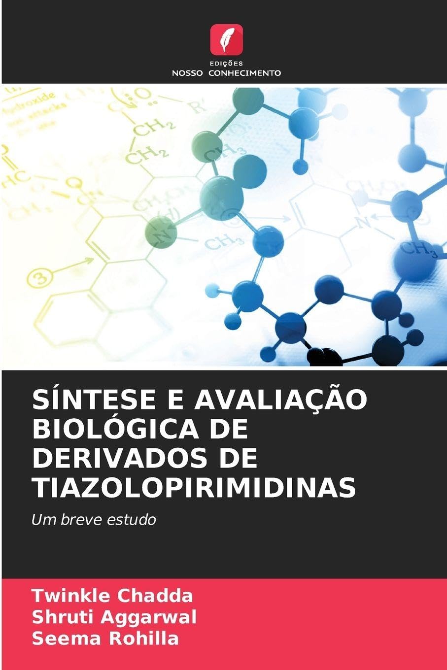 SÍNTESE E AVALIAÇÃO BIOLÓGICA DE DERIVADOS DE TIAZOLOPIRIMIDINAS Medicine