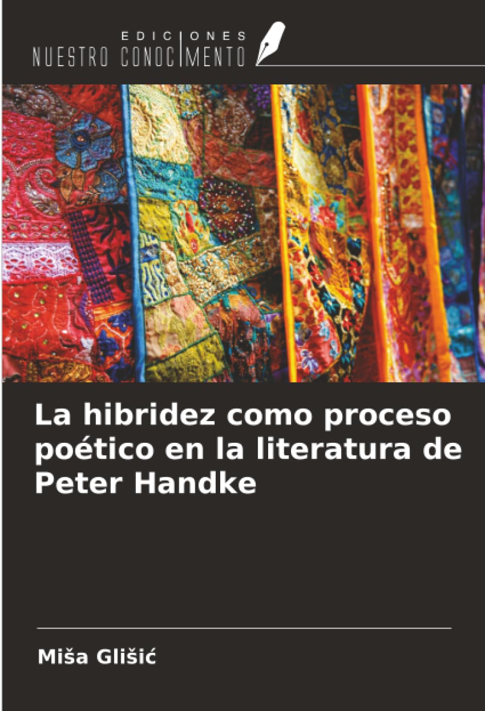 La hibridez como proceso poético en la literatura de Peter Handke Books