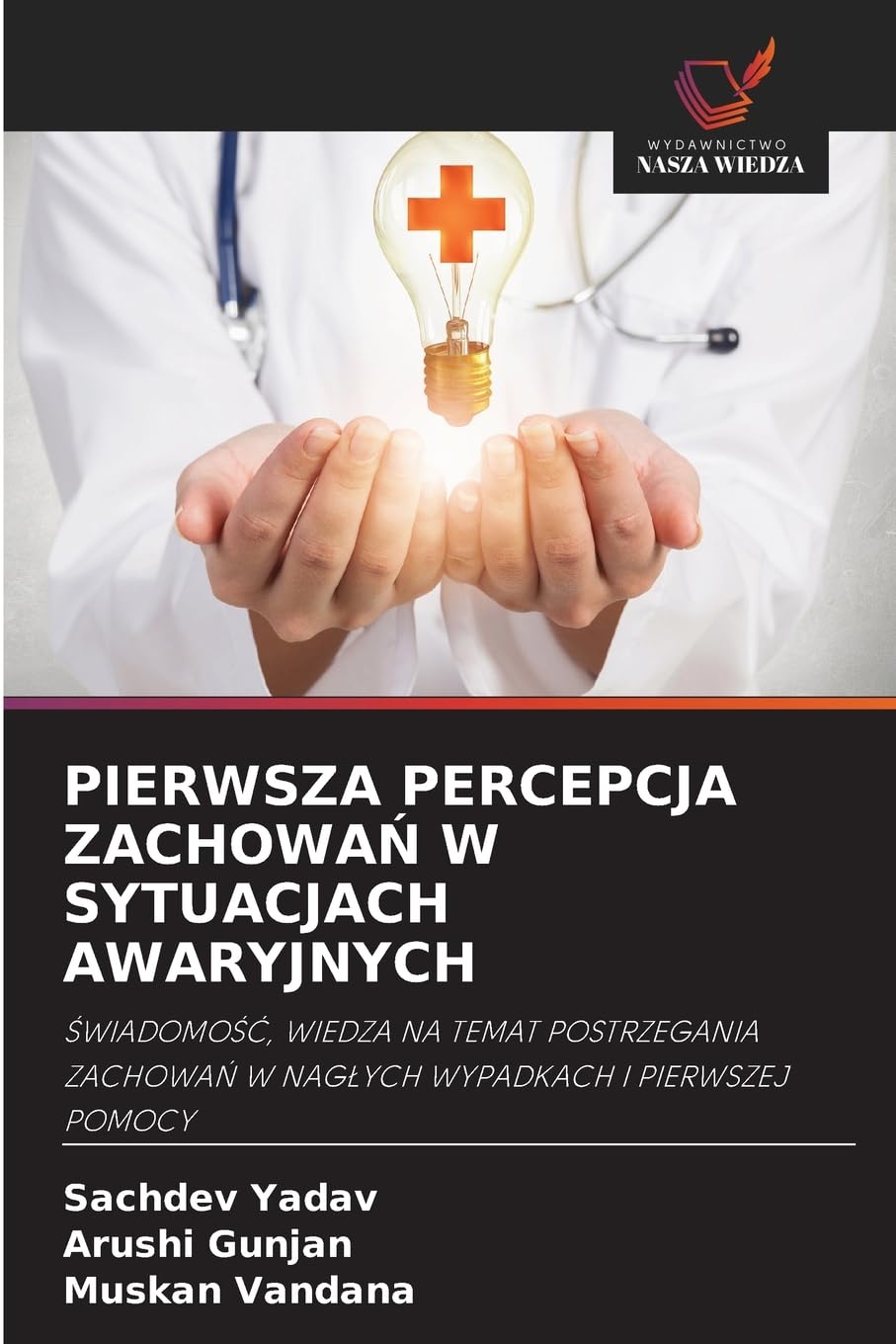 PIERWSZA PERCEPCJA ZACHOWA¿ W SYTUACJACH AWARYJNYCH Medicine