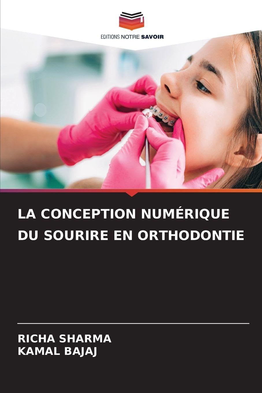 LA CONCEPTION NUMÉRIQUE DU SOURIRE EN ORTHODONTIE Medicine