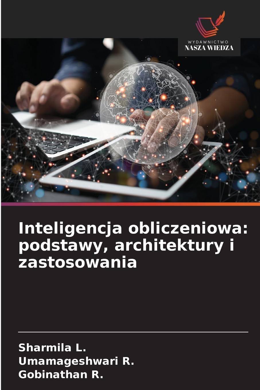Inteligencja obliczeniowa: podstawy, architektury i zastosowania Business, Finance & Career