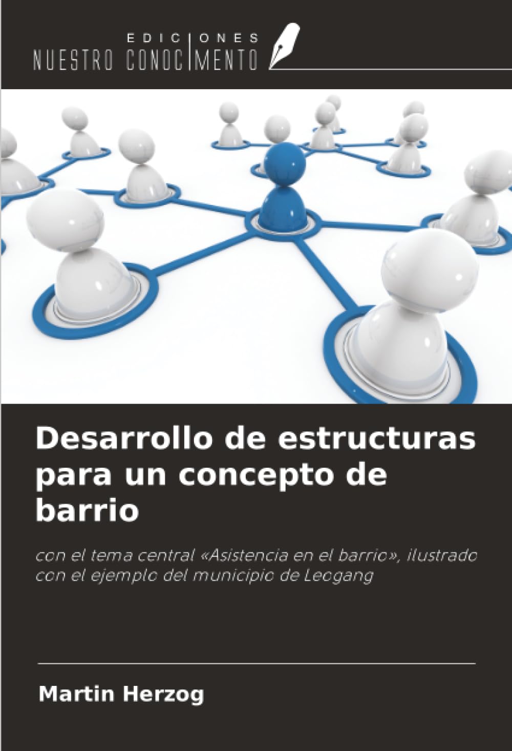 Desarrollo de estructuras para un concepto de barrio Medicine