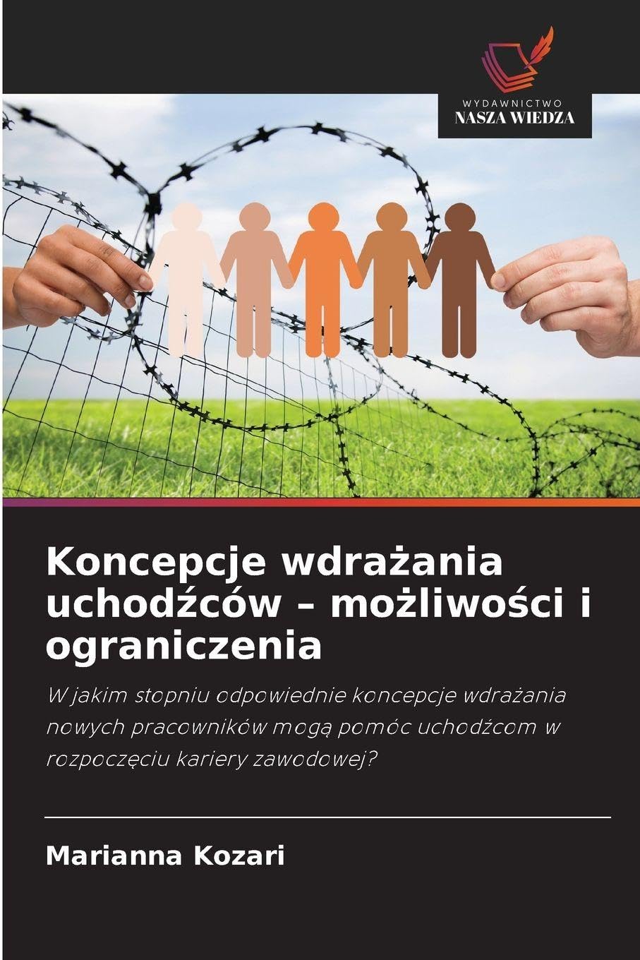 Koncepcje wdra¿ania uchod¿ców - mo¿liwo¿ci i ograniczenia Law