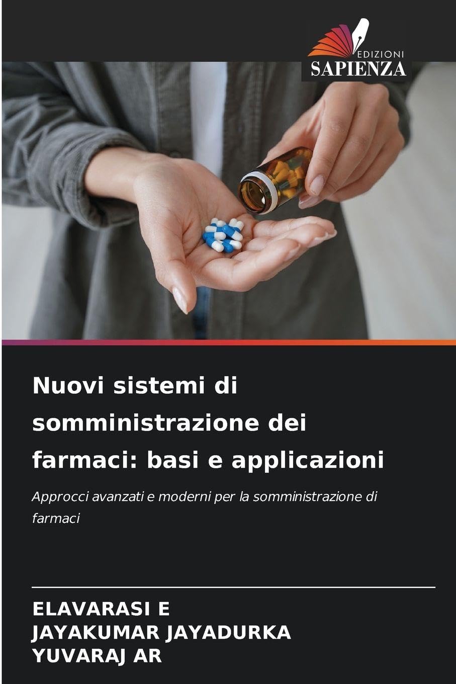 Nuovi sistemi di somministrazione dei farmaci: basi e applicazioni Medicine