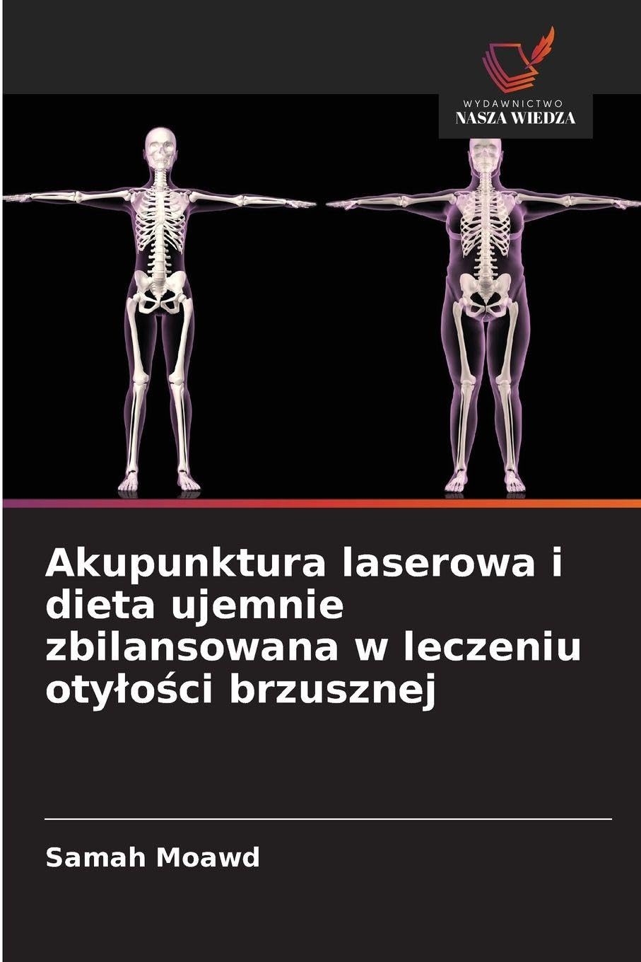 Akupunktura laserowa i dieta ujemnie zbilansowana w leczeniu oty¿o¿ci brzusznej Medicine
