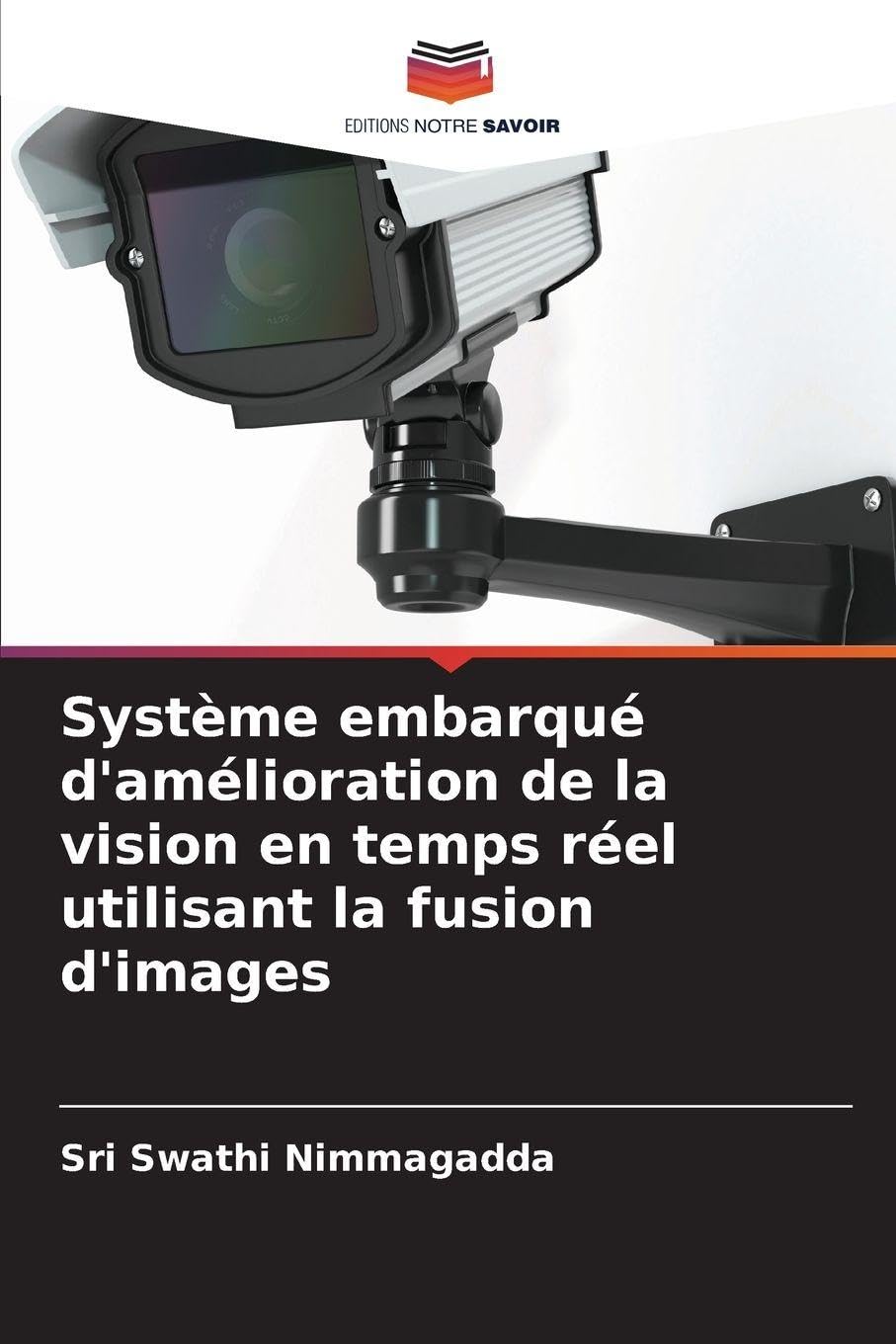 Système embarqué d'amélioration de la vision en temps réel utilisant la fusion d'images Business & Technology