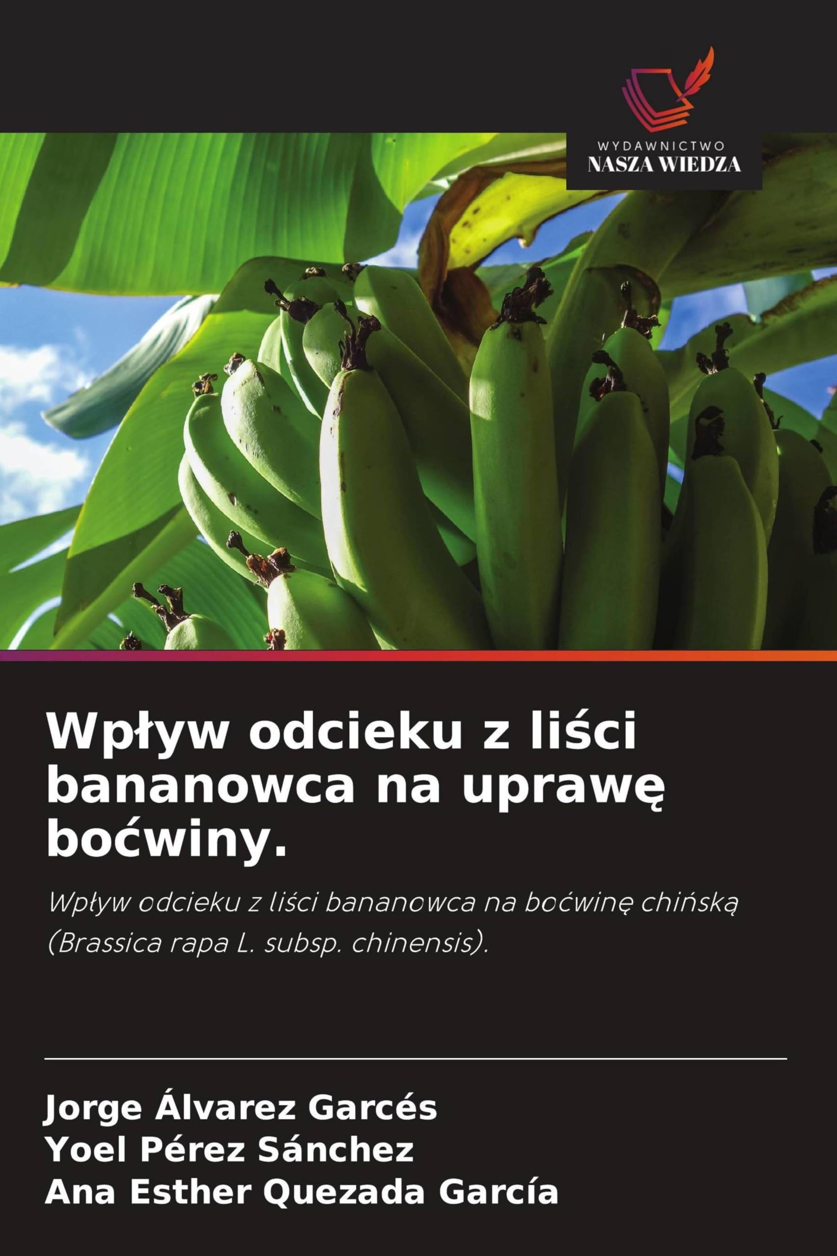 Wp¿yw odcieku z li¿ci bananowca na upraw¿ bo¿winy. Natural Sciences