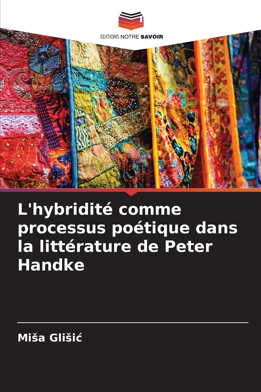 L'hybridité comme processus poétique dans la littérature de Peter Handke Books