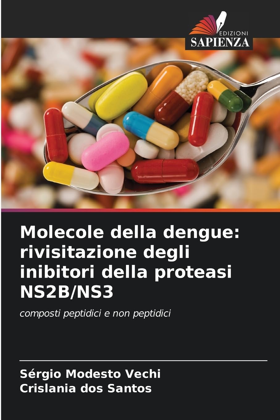 Molecole della dengue: rivisitazione degli inibitori della proteasi NS2B/NS3 Medicine