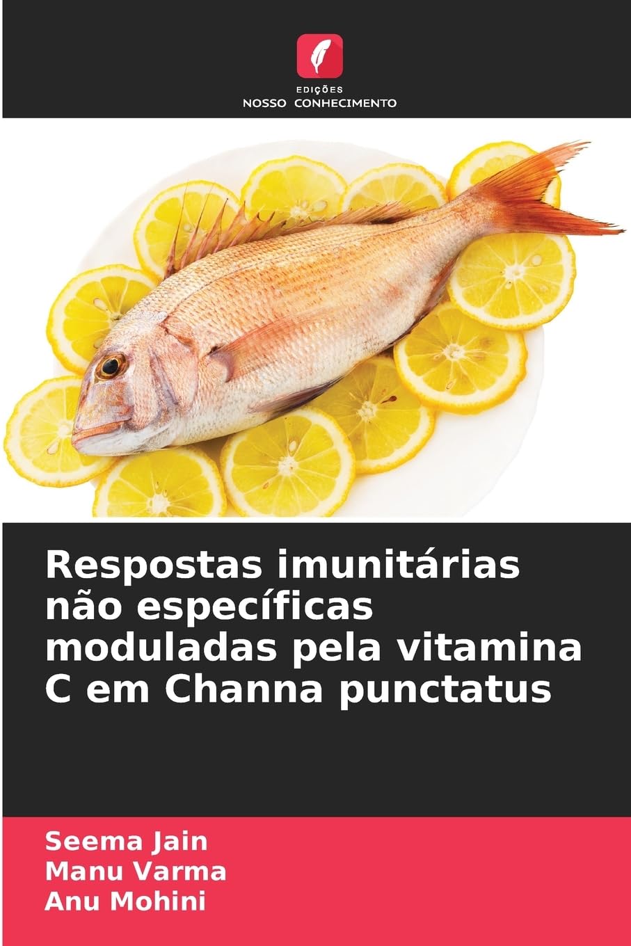 Respostas imunitárias não específicas moduladas pela vitamina C em Channa punctatus Natural Sciences