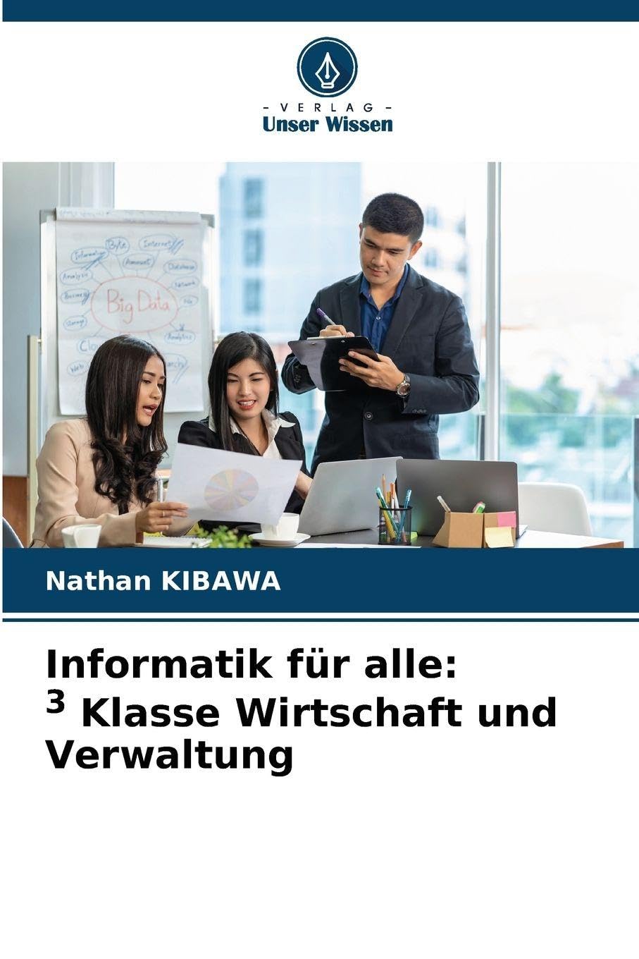 Informatik für alle: 3 Klasse Wirtschaft und Verwaltung Law