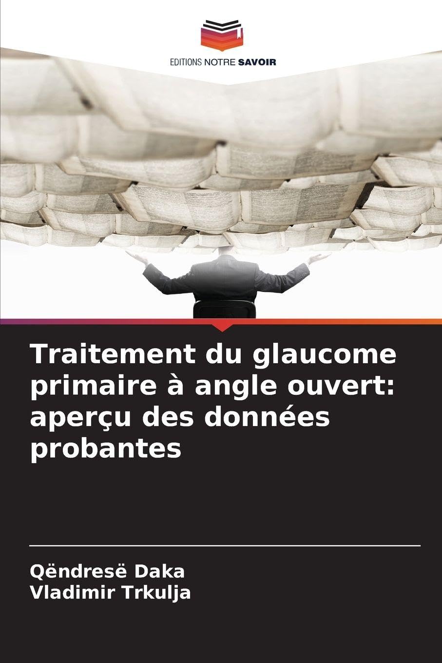 Traitement du glaucome primaire à angle ouvert: aperçu des données probantes Medicine