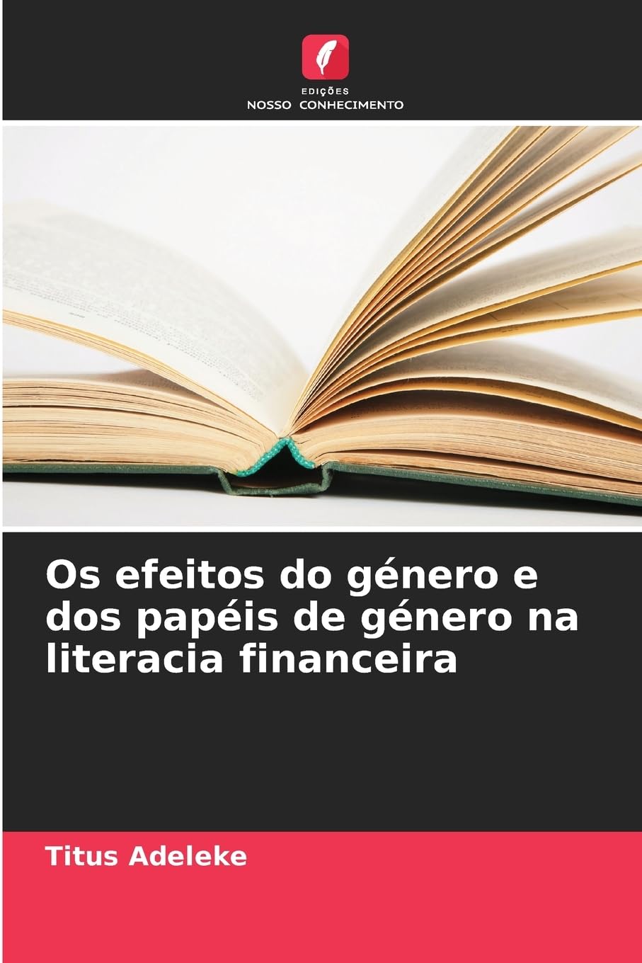 Os efeitos do género e dos papéis de género na literacia financeira Books