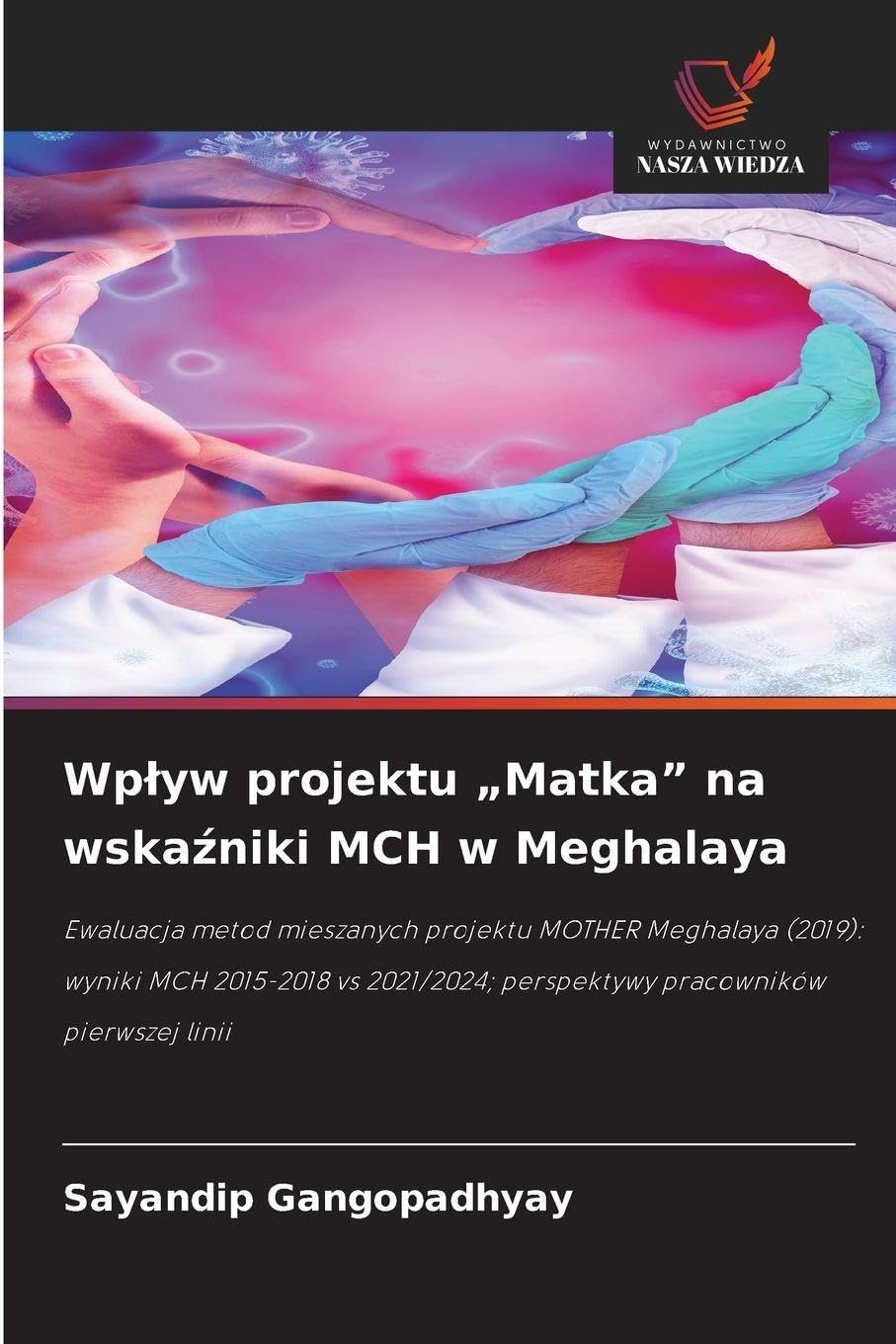 Wp¿yw projektu "Matka" na wska¿niki MCH w Meghalaya Law