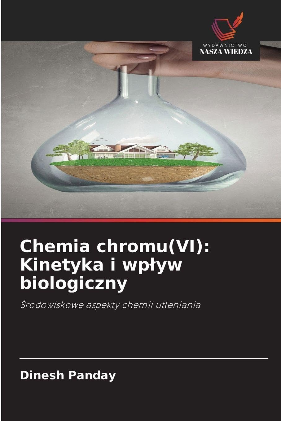 Chemia chromu(VI): Kinetyka i wp¿yw biologiczny Natural Sciences
